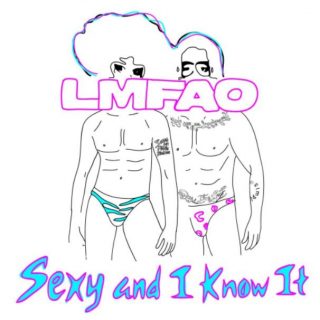 Sexy and I Know It