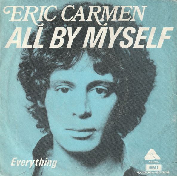 All By Myself By Eric Carmen Song Meanings And Facts all by myself by eric carmen song meanings and facts