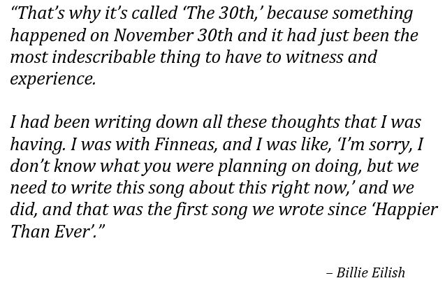Billie Eilish talks about "The 30th" 