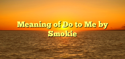 Meaning of Do to Me by Smokie