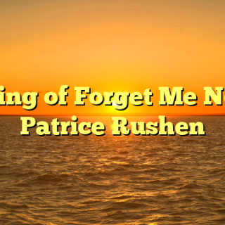 Meaning of Forget Me Nots by Patrice Rushen