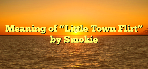 Meaning of “Little Town Flirt” by Smokie