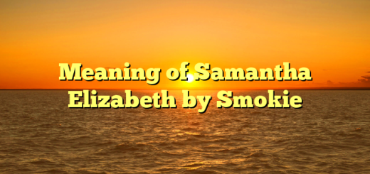 Meaning of Samantha Elizabeth by Smokie