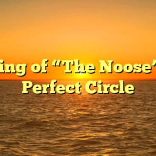 Meaning of “The Noose” by A Perfect Circle