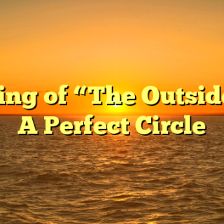 Meaning of “The Outsider” by A Perfect Circle